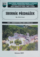 Sborník přednášek z pracovních seminářů Hornického muzea a Klubu přátel Hornického ...