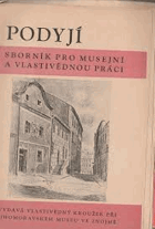 PODYJÍ Sborník pro musejní a vlastivědnou práci