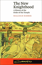 The New Knighthood A History of the Order of the Temple