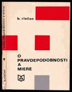 O pravdepodobnosti a miere pravdepodobnost