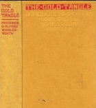 The gold tangle and the way out Meaning and causes of the great industrial collapse-Frederick and ...