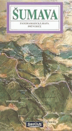 ŠUMAVA Panoramatická mapa a průvodce