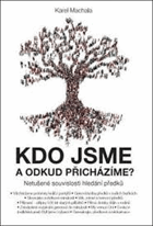 Kdo jsme a odkud přicházíme