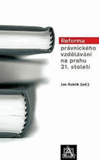Reforma právnického vzdělávání na prahu 21.století