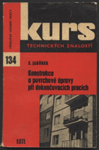 Konstrukce a povrchové úpravy při dokončovacích pracích - pomůcka ke zvyšování odborné ...
