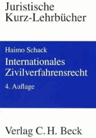 Internationales Zivilverfahrensrecht Ein Studienbuch