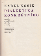 Dialektika konkrétního Studie o problematice člověka a světa
