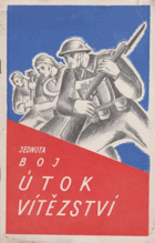 Jednota, boj, útok, vítězství