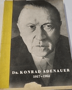 Dr. Konrad Adenauer 1917-1952