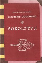President Klement Gottwald sokolstvu 1947 1949