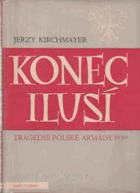 Konec ilusí Tragedie polské armády 1939