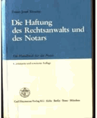 Die Haftung des Rechtsanwalts und des Notars - ein Handbuch für die Praxis
