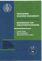 Odůvodnění soudního rozhodnutí The judicial opinion = Begründung von Gerichtsentscheidung