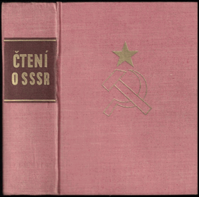 Čtení o SSSR - kniha o sovětské zemi a lidu, jeho dějinách, společenském zřízení a ...
