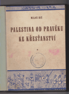 2SVAZKY Palestina od pravěku ke křesťanství 1+2. I. Země a lid, II. Kult a náboženství
