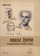 Odkaz živým - prípad Albert Púčik a spol