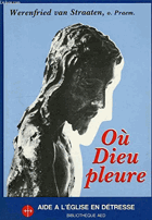 Où Dieu pleure (Bibliothèque A. E. D. )