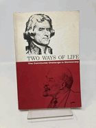 Two Ways of Life - The Communist Challenge to Democracy
