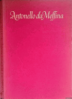 Antonello da Messina. Mit 59 Abbildungen und 3 Farbentafeln