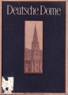 Deutsche Dome des Mittelalters Mit 59 ganzseitigen Abbildungen.