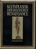 Kleinplastik der deutschen Renaissance