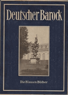 Deutscher Barock Die grossen Baumeister d. 18. Jh. Die blauen Bücher