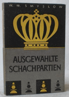 Ausgewählte Schachpartien. Autorisierte Übersetzung aus dem Russischen von Edmund Budrich. ...