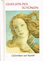 Quellen des Schönen. Gedanken zur Kunst