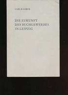 Die Zukunft des Buchgewerbes in Leipzig