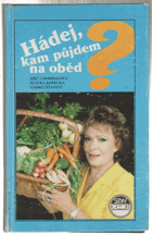 Hádej, kam půjdem na oběd?