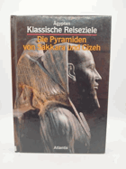 Die Pyramiden von Sakkara und Gizeh