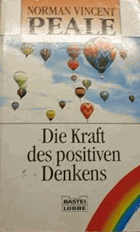 Die Kraft des positiven Denkens (Ratgeber. Bastei Lübbe Taschenbücher)