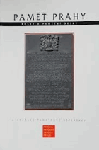 Paměť Prahy Busty a pamětní desky v pražské památkové rezervaci