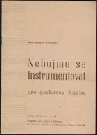 Nebojme se instrumentovat pro dechovou hudbu Praktické pokyny pro začátečníky