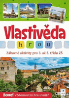 VLASTIVĚDA hrou Zábavné aktivity pro 3. až 5. třídu ZŠ