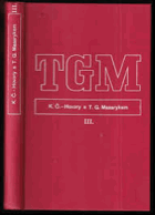 Hovory s T.G.Masarykem 3 - Myšlení a život