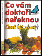 Co vám doktoři neřeknou
