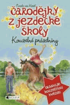 Čarodějky z jezdecké školy. Kouzelné prázdniny