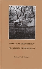 Praktická dramaturgia Practical Dramaturgy