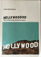 Hollywoodoo VĚNOVÁNÍ AUTORKY!! Filmové ilúzie podľa zaručených receptov
