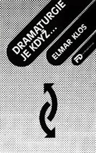 Dramaturgie je když Filmový průvodce pro začátečníky i pokročilé