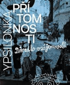 Ypsilonka přítomnosti aneb Divadlo vzájemnosti