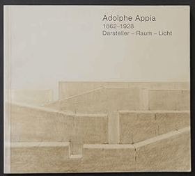 Adolphe Appia 1862 1928 Darsteller Raum Licht. Eine Ausstellung der Schweizer Kulturstiftung Pro ...