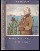 Dobyvatel Arktidy Georgij Sedov