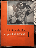 Od dvouletky k pětiletce PHOTOBOOK Istler, Josef