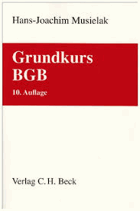 Grundkurs BGB  Eine Darstellung zur Vermittlung von Grundlagenwissen im bürgerlichen Recht mit ...