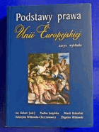 Podstawy prawa Unii Europejskiej Zarys wykładu