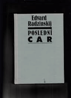 Poslední car Zavraždění Mikuláše II. a jeho rodiny