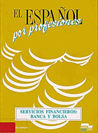 Español por profesiones, El. Servicios financieros
