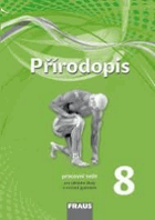 Přírodopis 8 pro ZŠ a VG Pracovní sešit